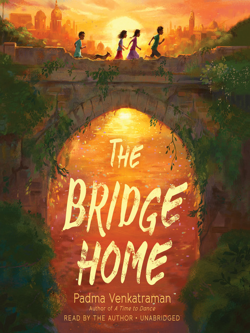 Title details for The Bridge Home by Padma Venkatraman - Available
